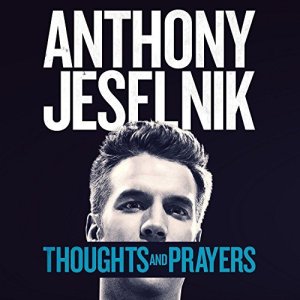 anthony-jeselnik-thoughts-and-prayers