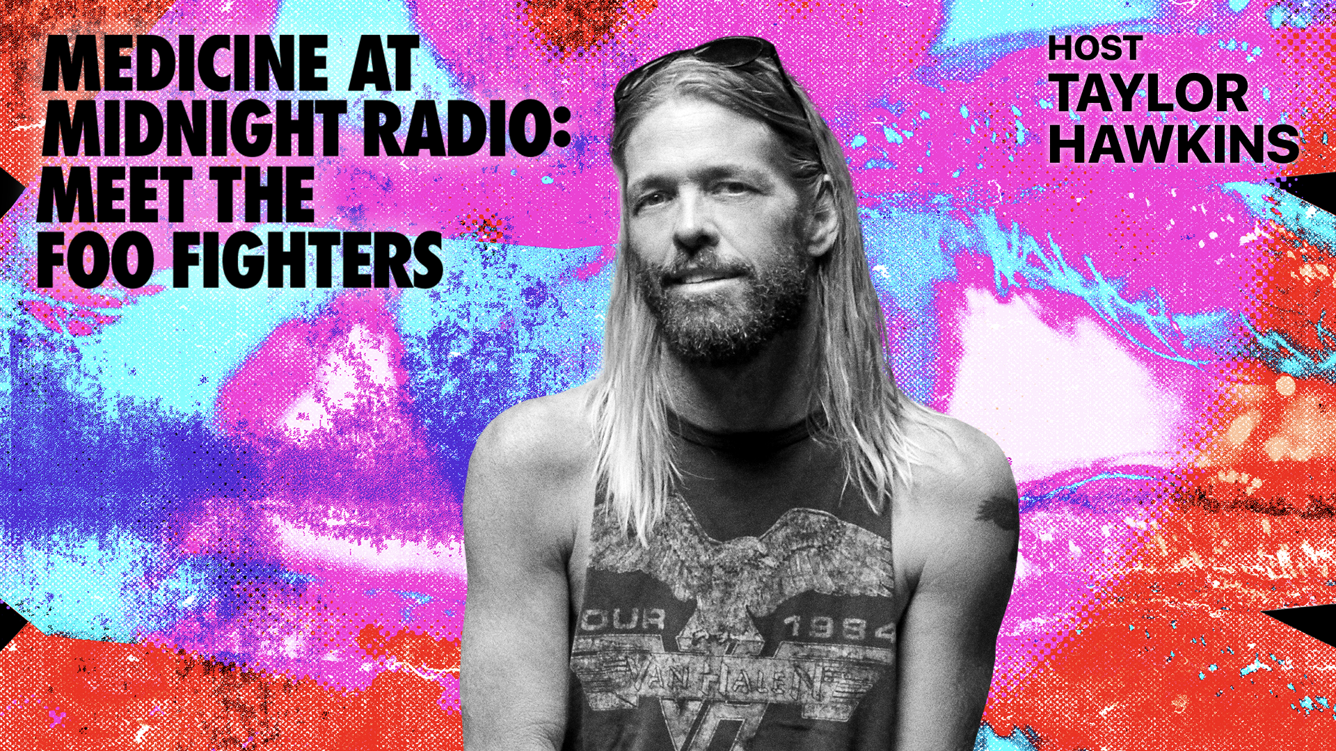 Medicine at Midnight Radio: Meet the Foo Fighters - Host Taylor Hawkins