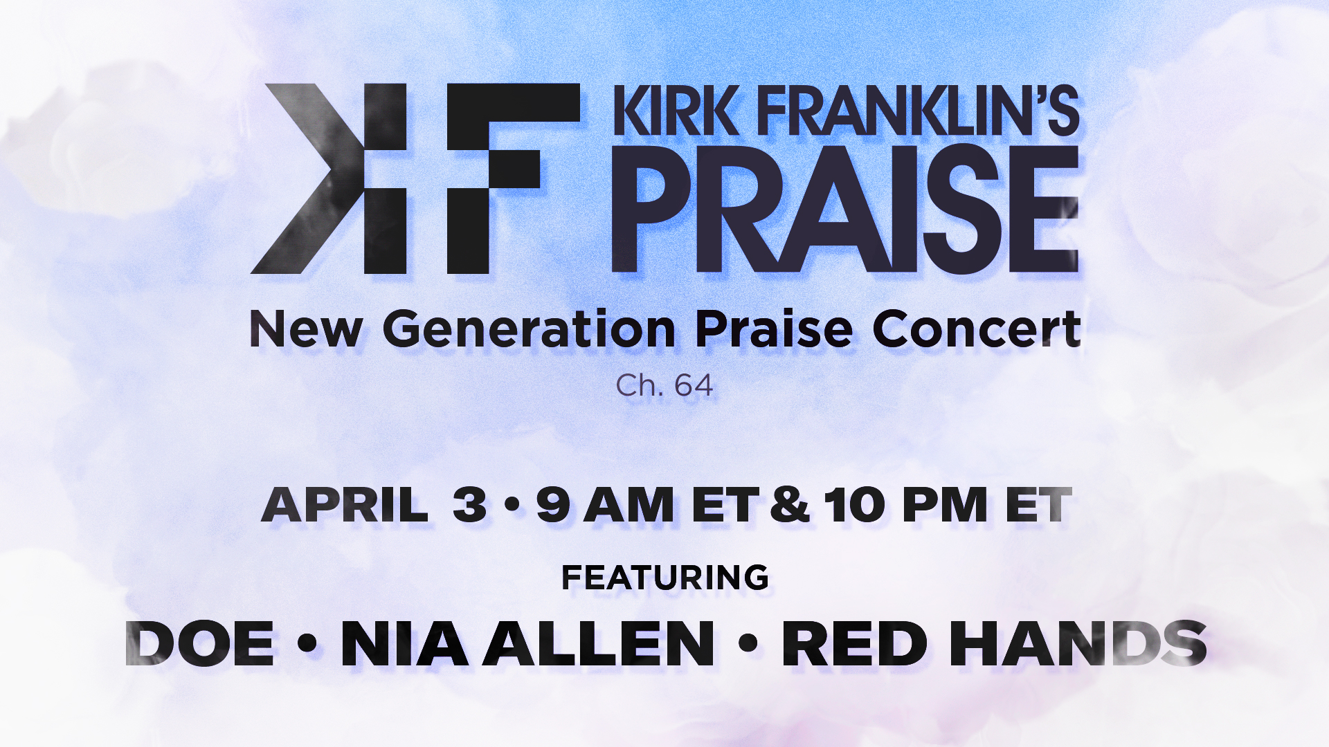 SiriusXM Kirk Franklin's Praise - It’s the New Generation of Praise Virtual Concert