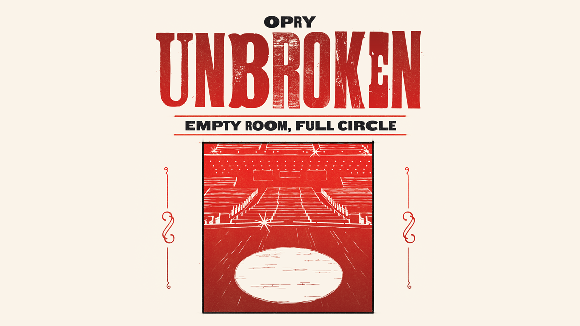 Opry Unbroken Empty Room Full Circle