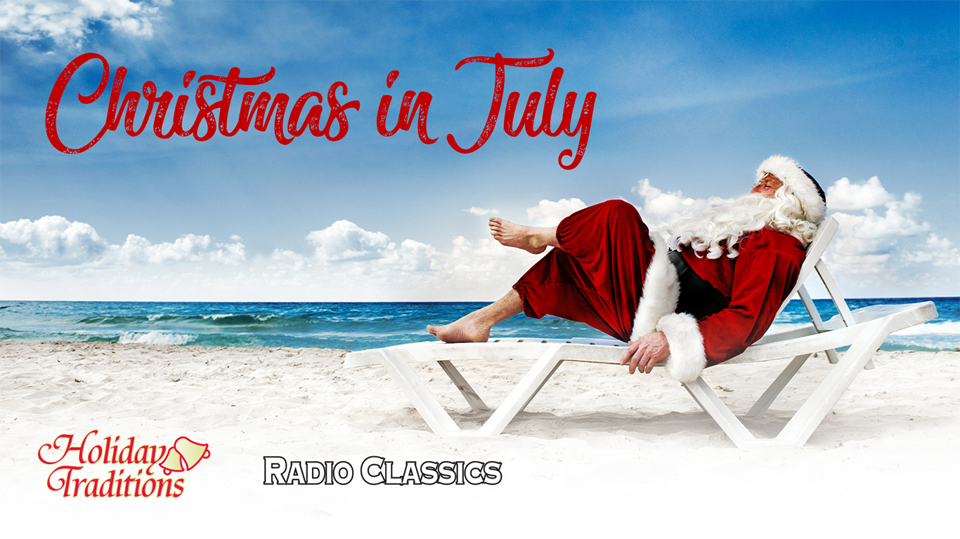 Christmas in July on Radio Classics
