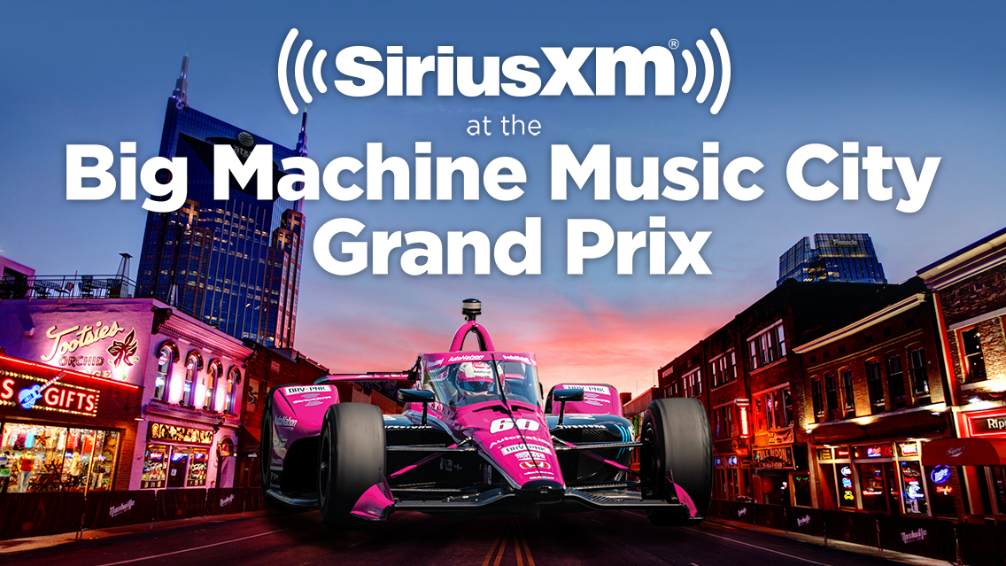SiriusXM Big Machine Music City Grand Prix Nashville