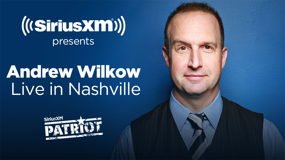 SiriusXM Patriot Andrew Wilkow Live in Nashville