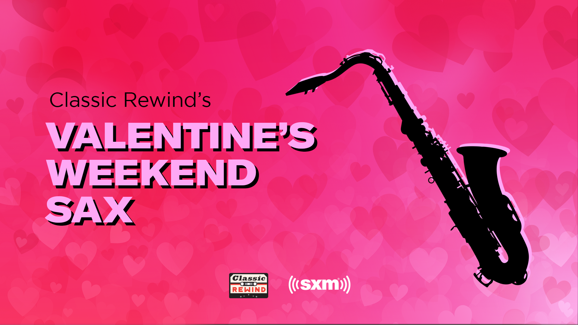 SiriusXM Classic Rewind Valentine's Weekend Sax
