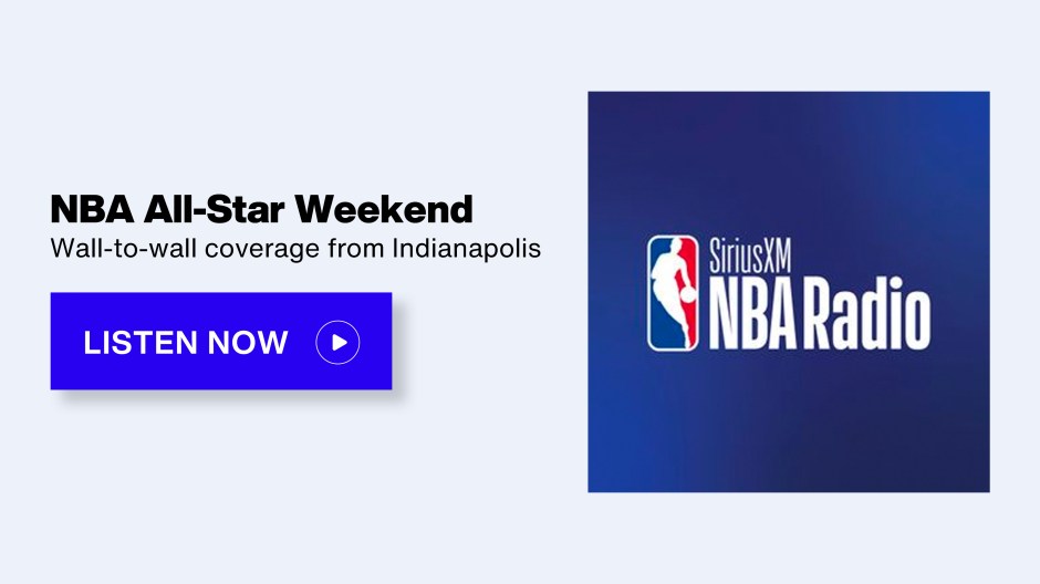 SiriusXM NBA Radio - NBA All-Star Weekend; wall to wall coverage of NBA All-Star weekend from Indianapolis - Listen Now button