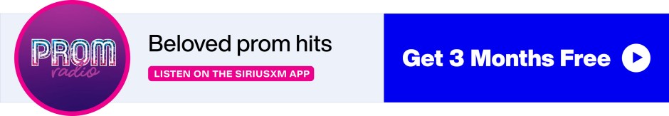 Prom Radio - Biggest prom hits - Listen on the SiriusXM app - Get 3 Months Free banner