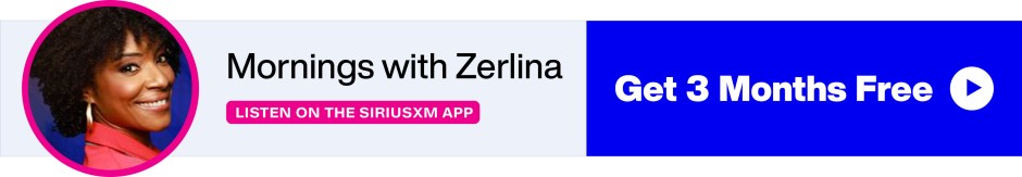 Mornings with Zerlina on SiriusXM Progress - Listen on the SiriusXM App - Get 3 Months Free banner