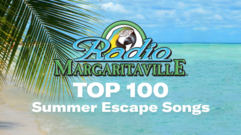 Radio Margaritaville Counts Down Your Favorite Summer Escape Songs ...