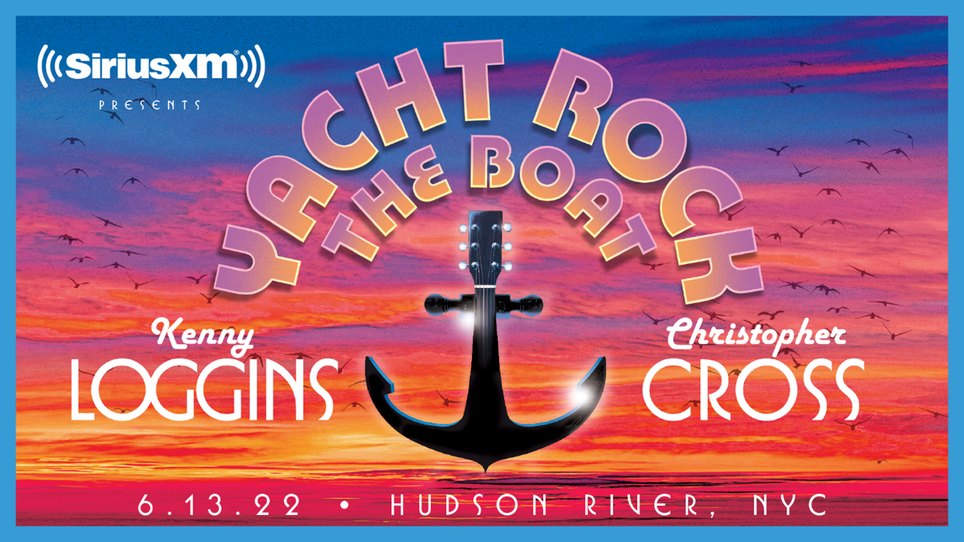 SiriusXM Presents Yacht Rock the Boat with Kenny Loggins and Christopher Cross