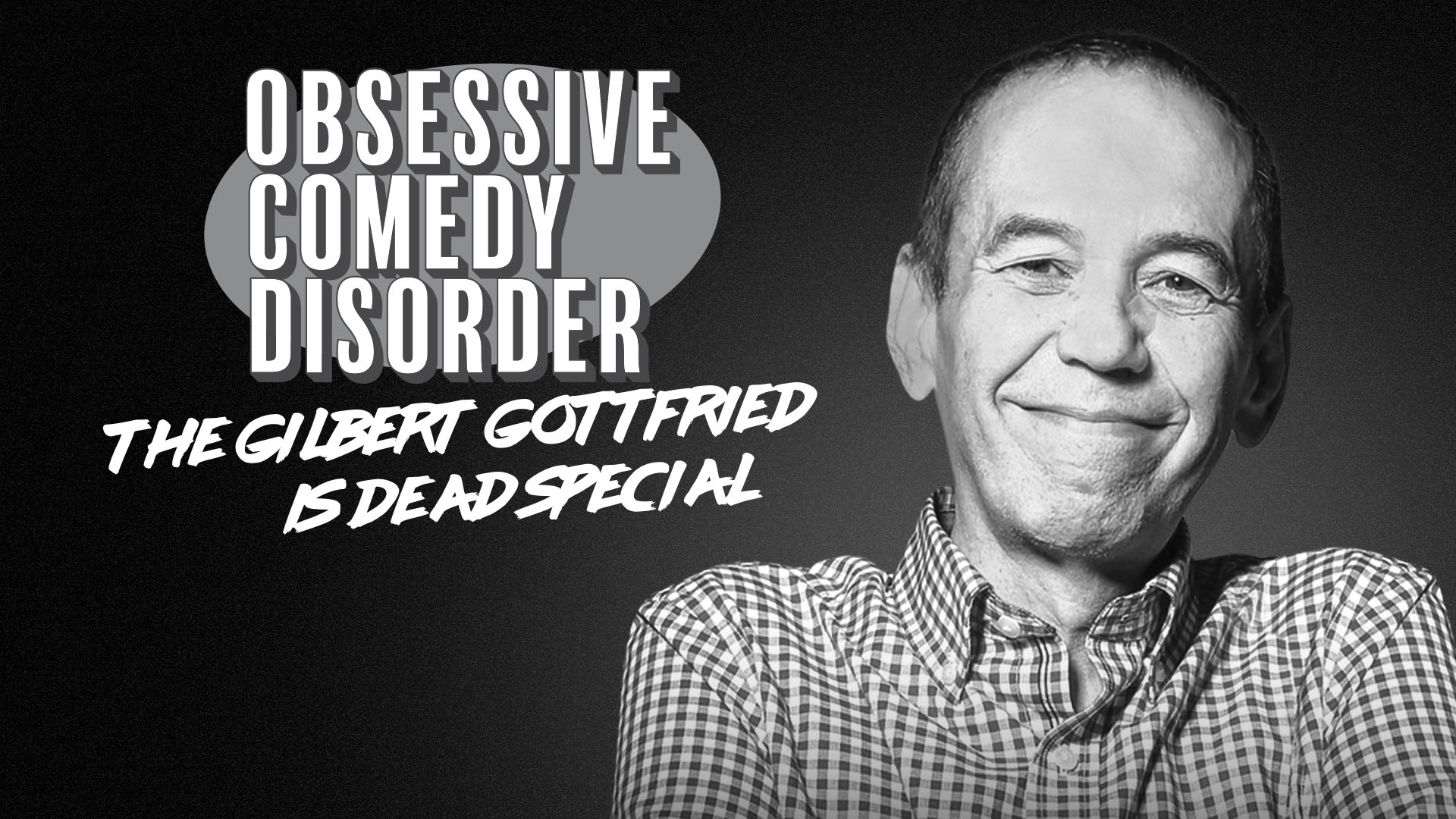 Gilbert Gottfried Obsessive Comedy Disorder