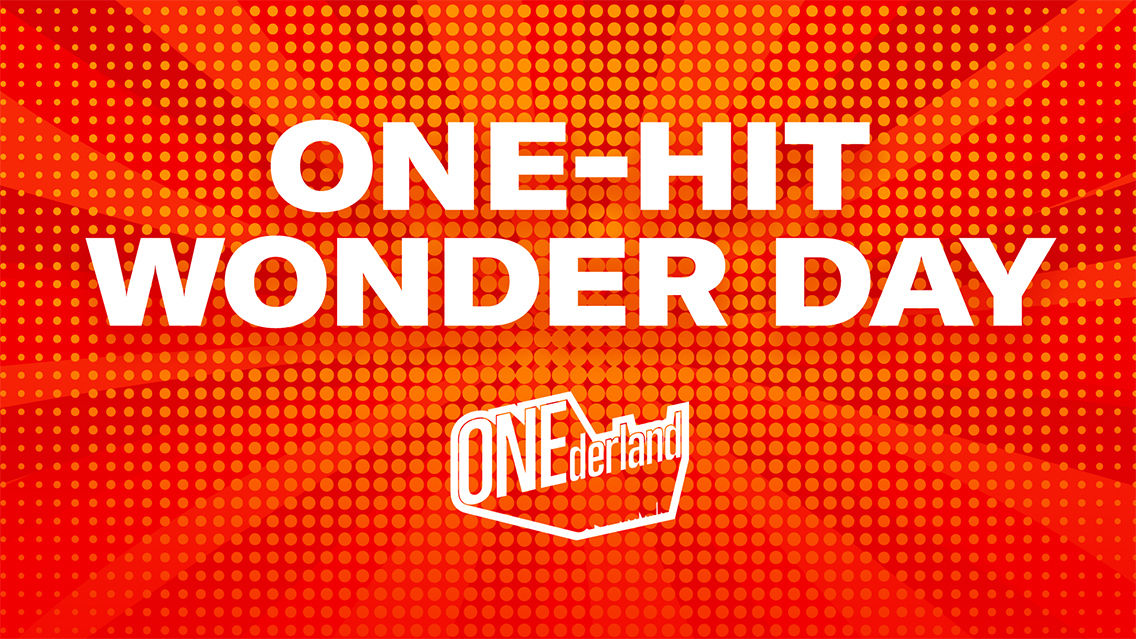 ONEderland One Hit Wonder Day