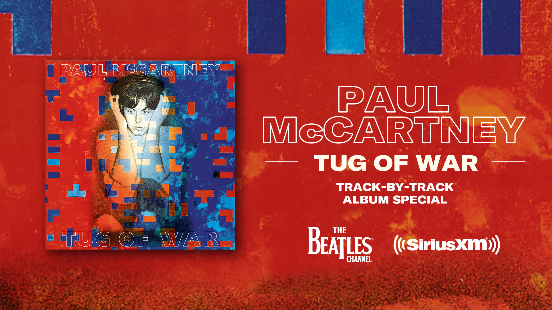 SiriusXM Paul McCartney Tug of War Track by Track Album Special