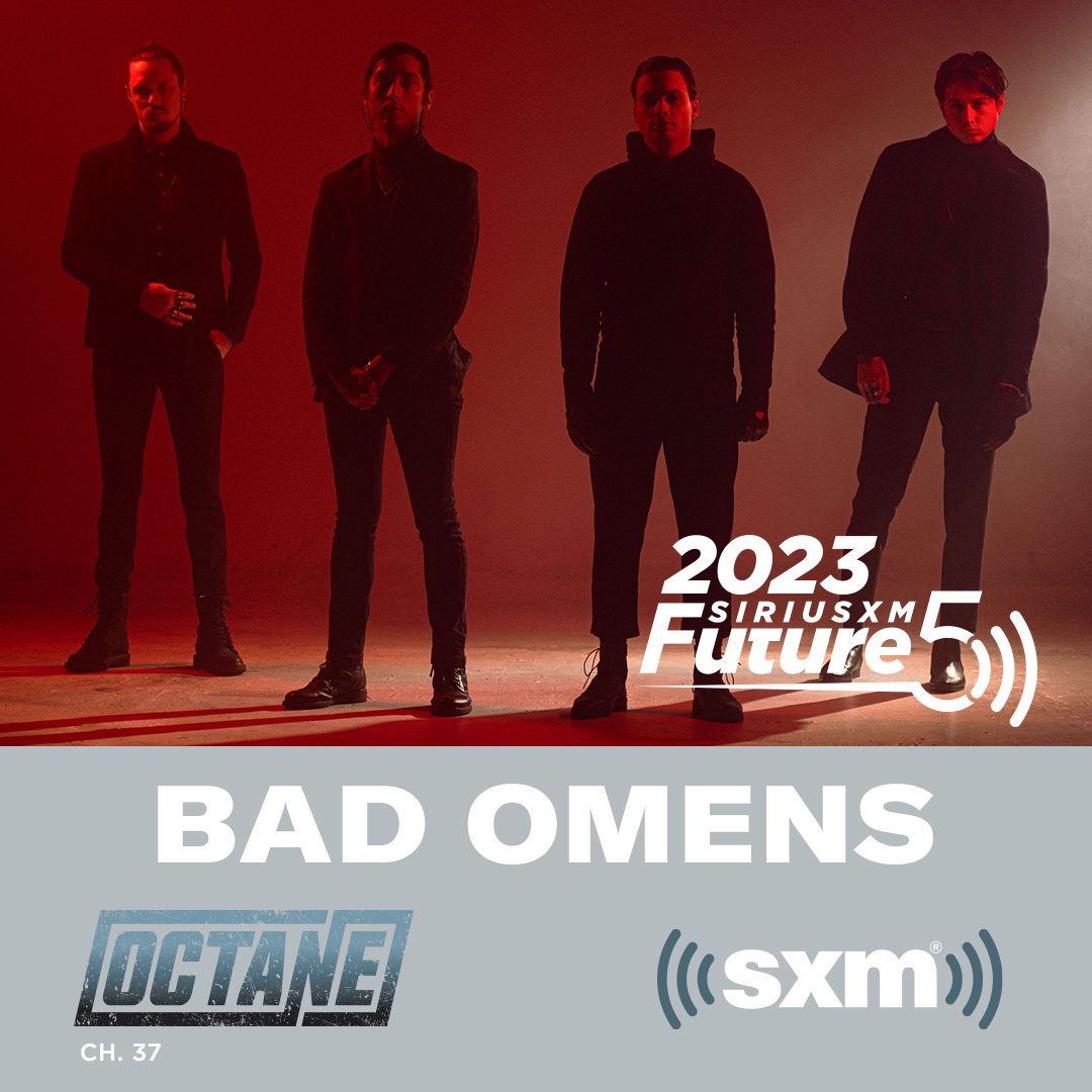 SiriusXM Future 5 2023 - Bad Omens