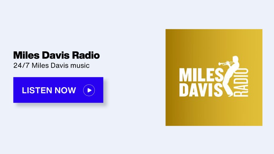 SiriusXM Miles Davis Radio - 24/7 Miles Davis music - Listen Now button