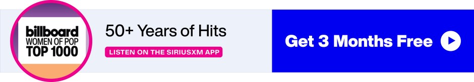 Billboard Women of Pop Top 1000 Countdown - Listen on the SiriusXM App - Get 3 Months Free banner