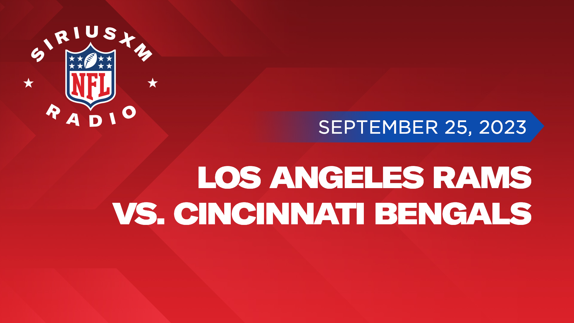 Listen live to the Los Angeles Rams vs. Cincinnati Bengals September 25 on SiriusXM