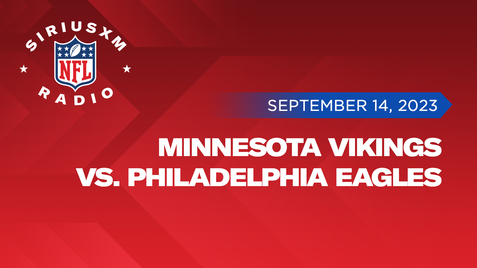 Minnesota Vikings vs. Philadelphia Eagles - Thursday Night Football Week 2 - September 14, 2023 - SiriusXM NFL Radio