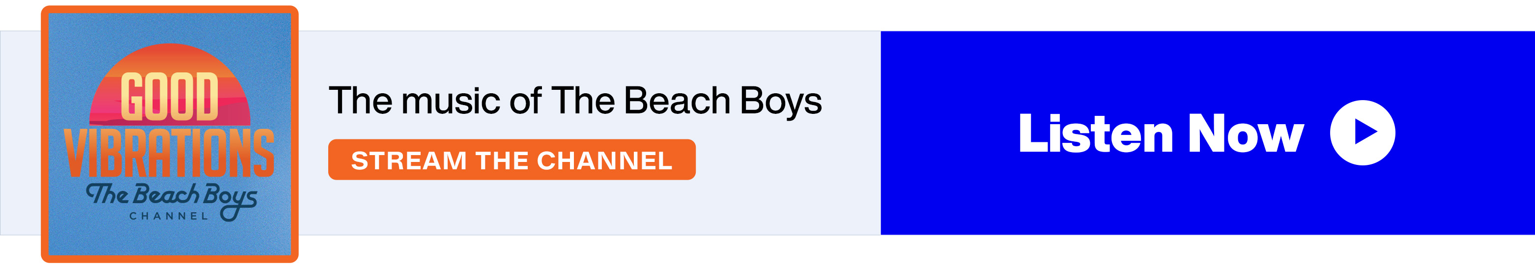 SiriusXM Good Vibrations The Beach Boys Channel - The music of The Beach Boys - Stream the Channel - Listen Now banner