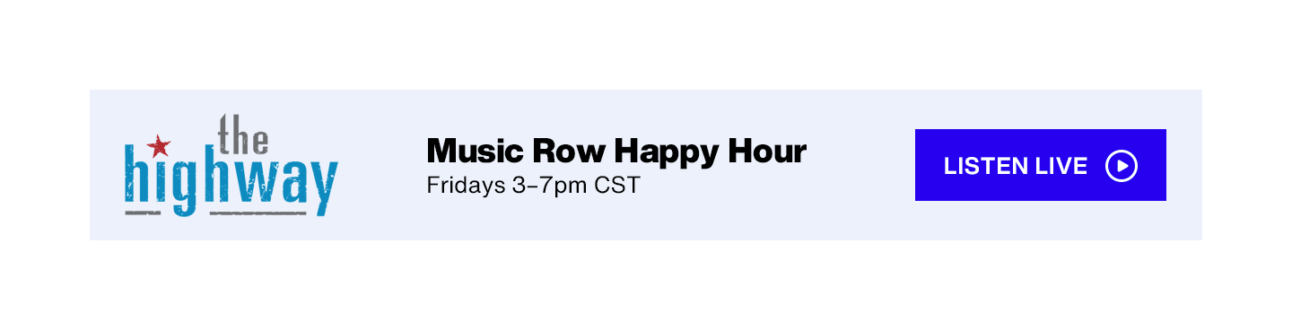 SiriusXM The Highway - Music Row Happy Hour; Fridays 3-7pm CST - Listen Live button