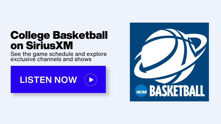 College Basketball on SiriusXM; See the game schedule and explore exclusive channels and shows - Listen Now button