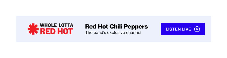 Whole Lotta Red Hot on SiriusXM - Red Hot Chili Peppers - The band's exclusive channel - Listen live button