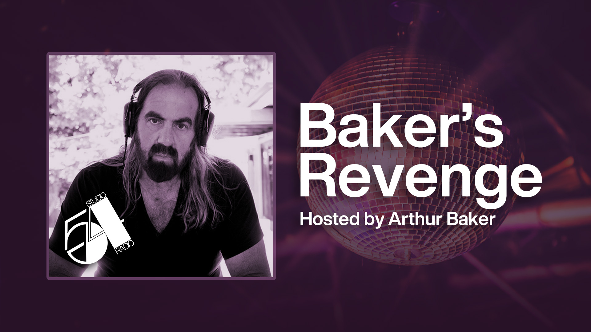 Baker's Revenge hosted by Arthur Baker on SiriusXM's Studio 54 Radio