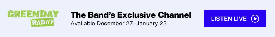 SiriusXM Green Day Radio - The Band's Exclusive Channel; Available December 27–January 23 - Listen Live button