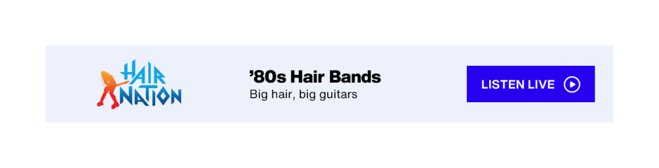 SiriusXM Hair Nation - '80s Hair Bands: Big hair, big guitars - Listen Live button