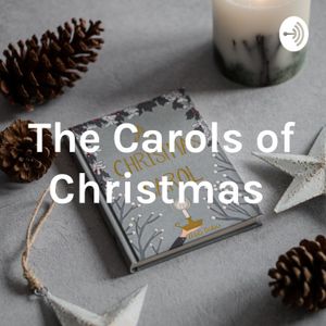 The Carols of Christmas Podcast