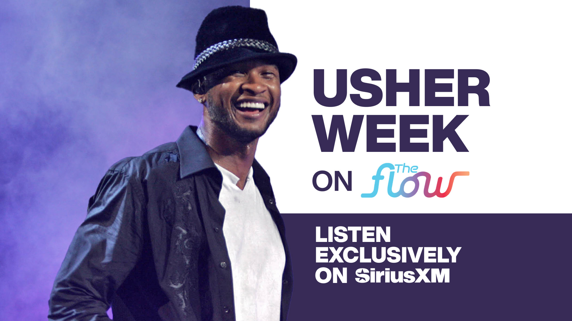 Usher Week on The Flow - Listen Exclusively on SiriusXM