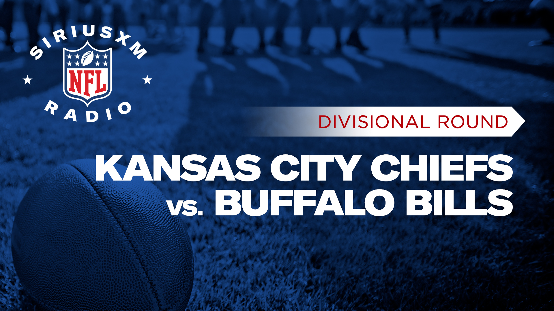 SiriusXM NFL Radio: Divisional Round - Kansas City Chiefs vs. Buffalo Bills