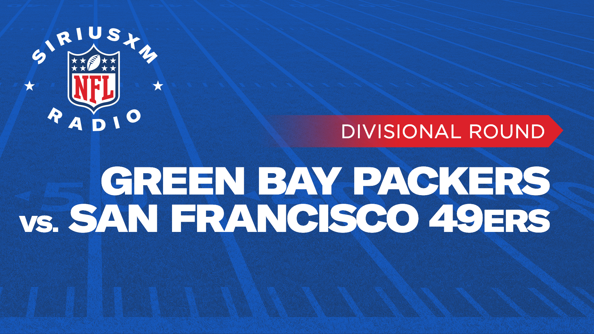 SiriusXM NFL Radio - Divisional Round - Green Bay Packers vs. San Francisco 49ers