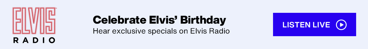 SiriusXM Elvis Radio - Celebrate Elvis' Birthday; Hear exclusive specials on Elvis Radio - Listen Live button