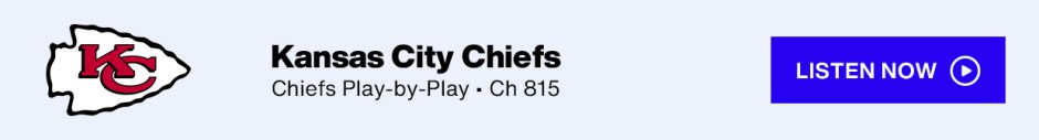 Kansas City Chiefs Play-by-Play Listen Now SiriusXM