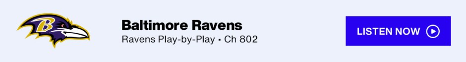Baltimore Ravens Play-by-Play Listen Now SiriusXM