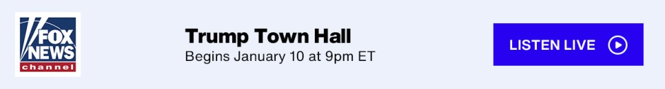 SiriusXM Fox News Channel Logo - Trump Town Hall; Begins January 10 at 9pm ET - Listen Live button