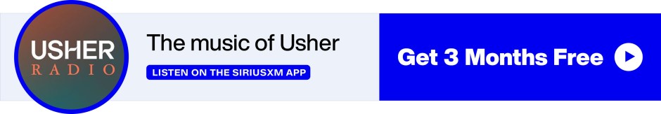 Usher Radio - The music of Usher - Listen on the SiriusXM App - Get 3 Months Free banner