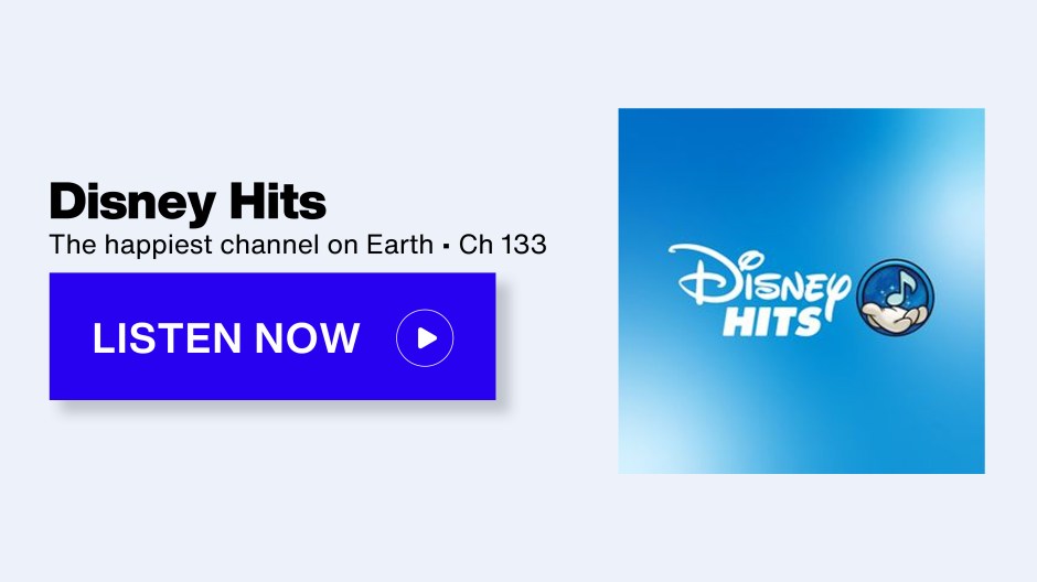SiriusXM Disney Hits - The happiest channel on Earth • Ch 133 - Listen Now button