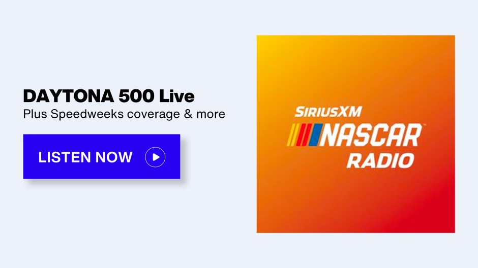 SiriusXM NASCAR Radio - Daytona 500 Live; Plus Speedweeks coverage & more - Listen Now button