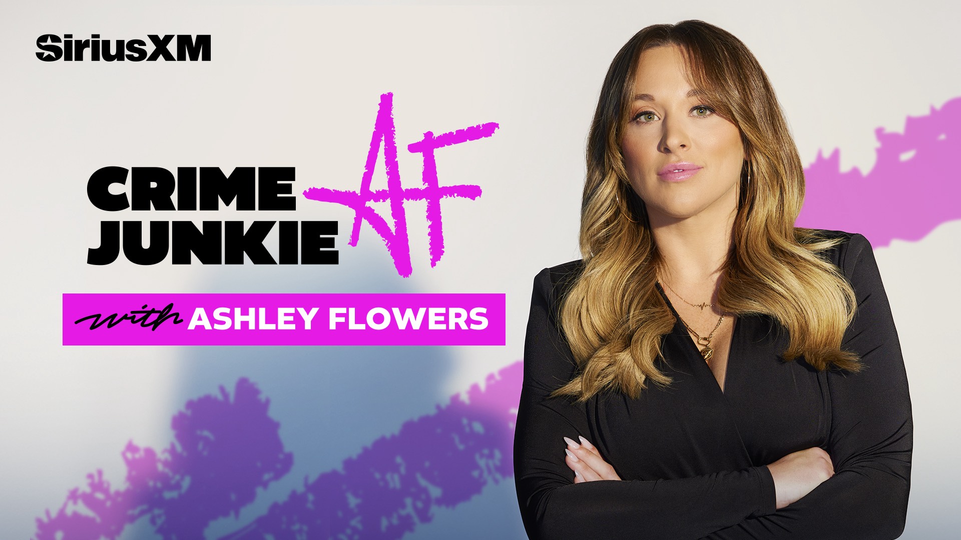 Crime Junkie AF with Ashley Flowers on SiriusXM - 16x9