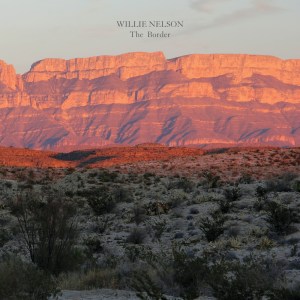 willie nelson new song from the border