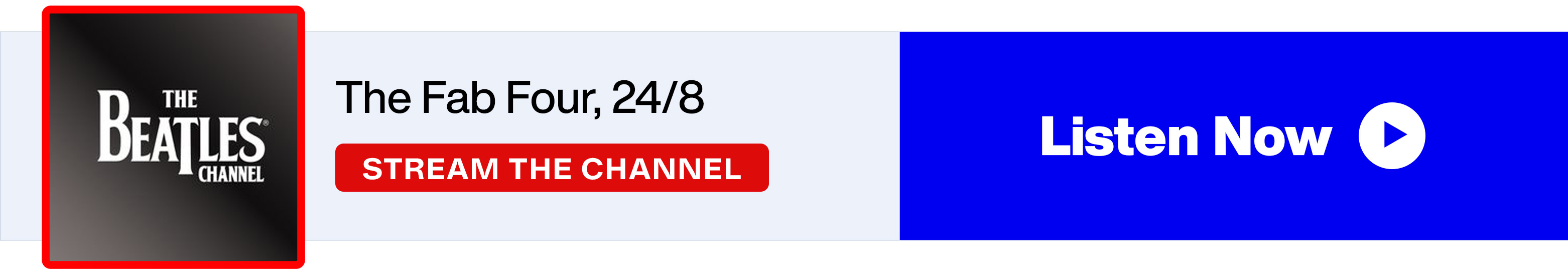 SiriusXM The Beatles Channel - The Fab Four, 24/8 - Stream the Channel - Listen Now banner