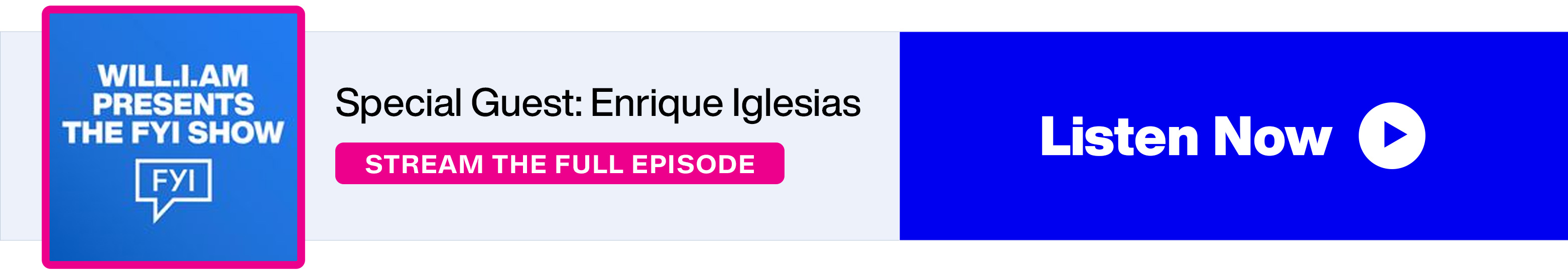  Enrique Iglesias - Stream the Full Episode - Listen Now banner