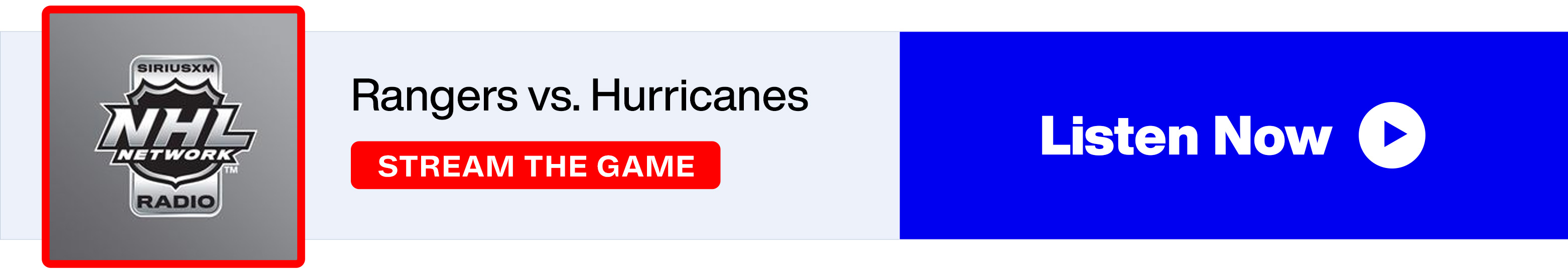 SiriusXM NHL Network Radio - Rangers vs. Hurricanes - Stream the Game - Listen Now banner