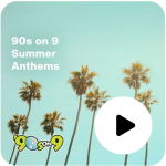 SiriusXM 90s on 9 Summer Anthems