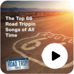 SiriusXM Road Trip Radio Top 66 Road Trippin Songs of All Time