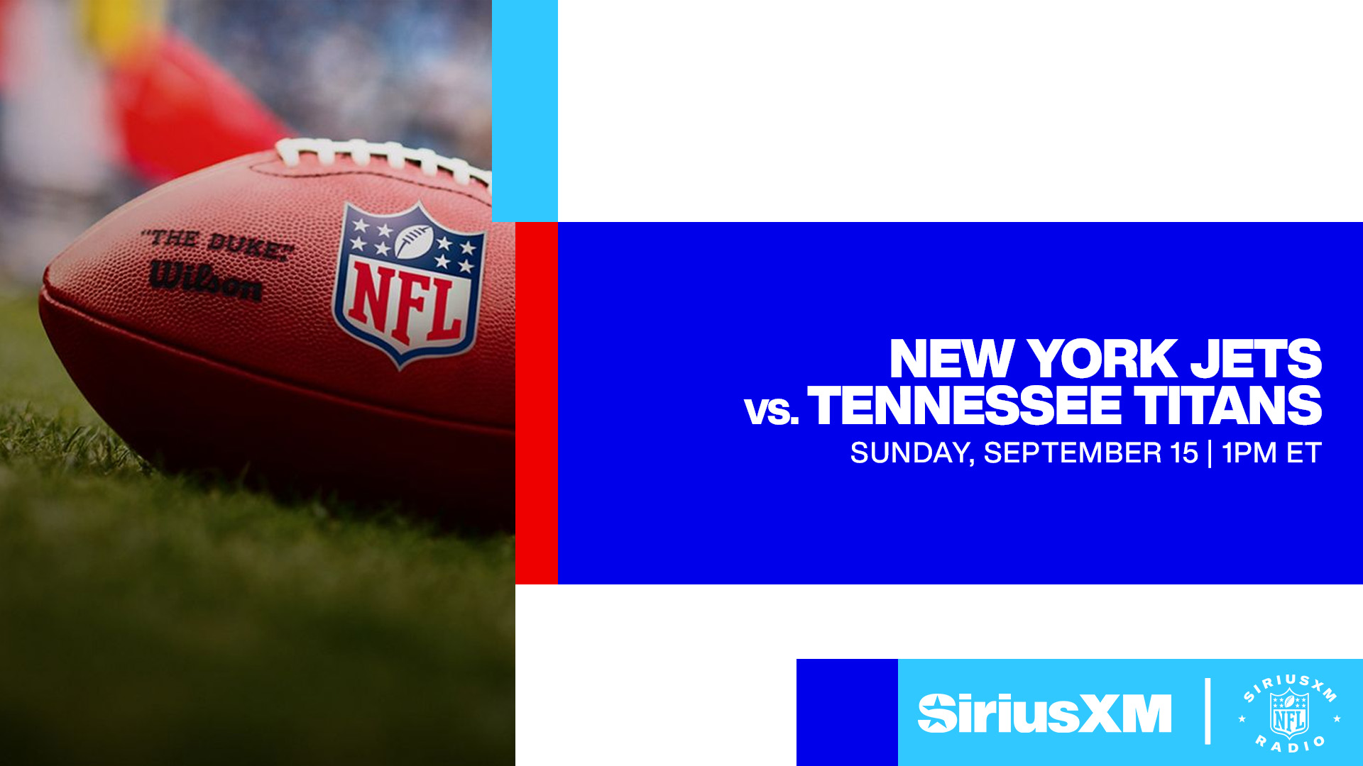 Listen Live: New York Jets vs. Tennessee Titans (9/15/24) | SiriusXM