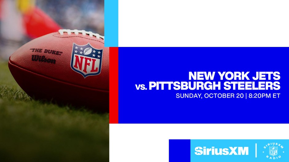 New York Jets vs Pittsburgh Steelers - October 20 at 8:20pm ET - NFL on SiriusXM