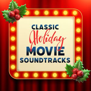 Classic Holiday Movie Soundtracks - Symphony Hall - SiriusXM