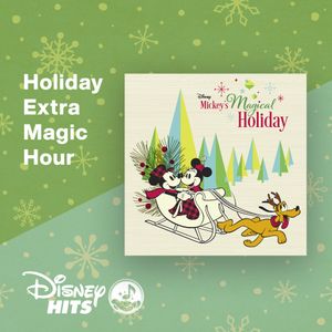 Holiday Extra Magic Hour - Disney Hits - SiriusXM